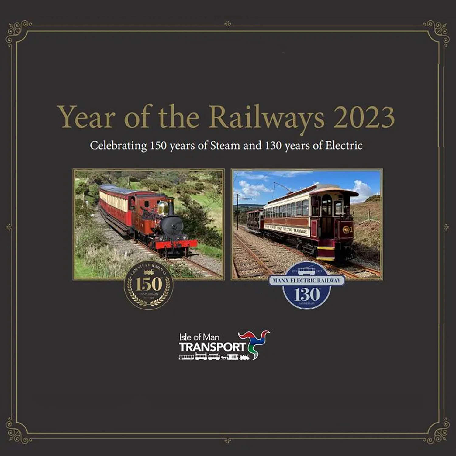 Isle of Man Heritage Railways - A Celebration